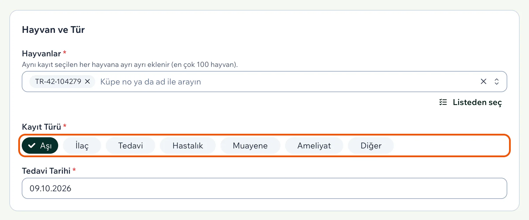Hayvan ve Tür bölümünde bir hayvan seçili, kayıt türü Aşı işaretli, tedavi tarihi dolu