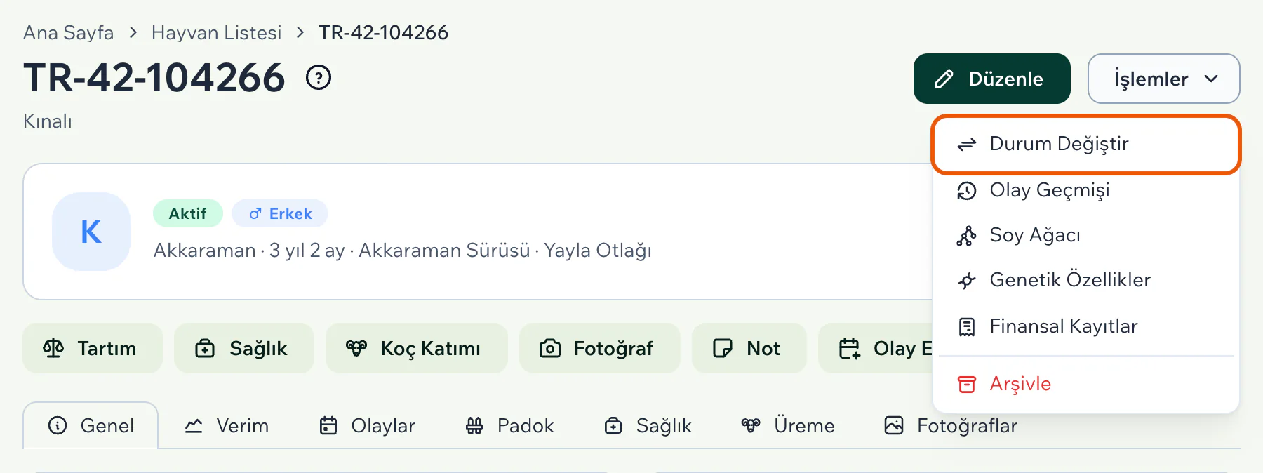 Hayvan sayfasında açık İşlemler menüsü; Durum Değiştir satırı vurgulu