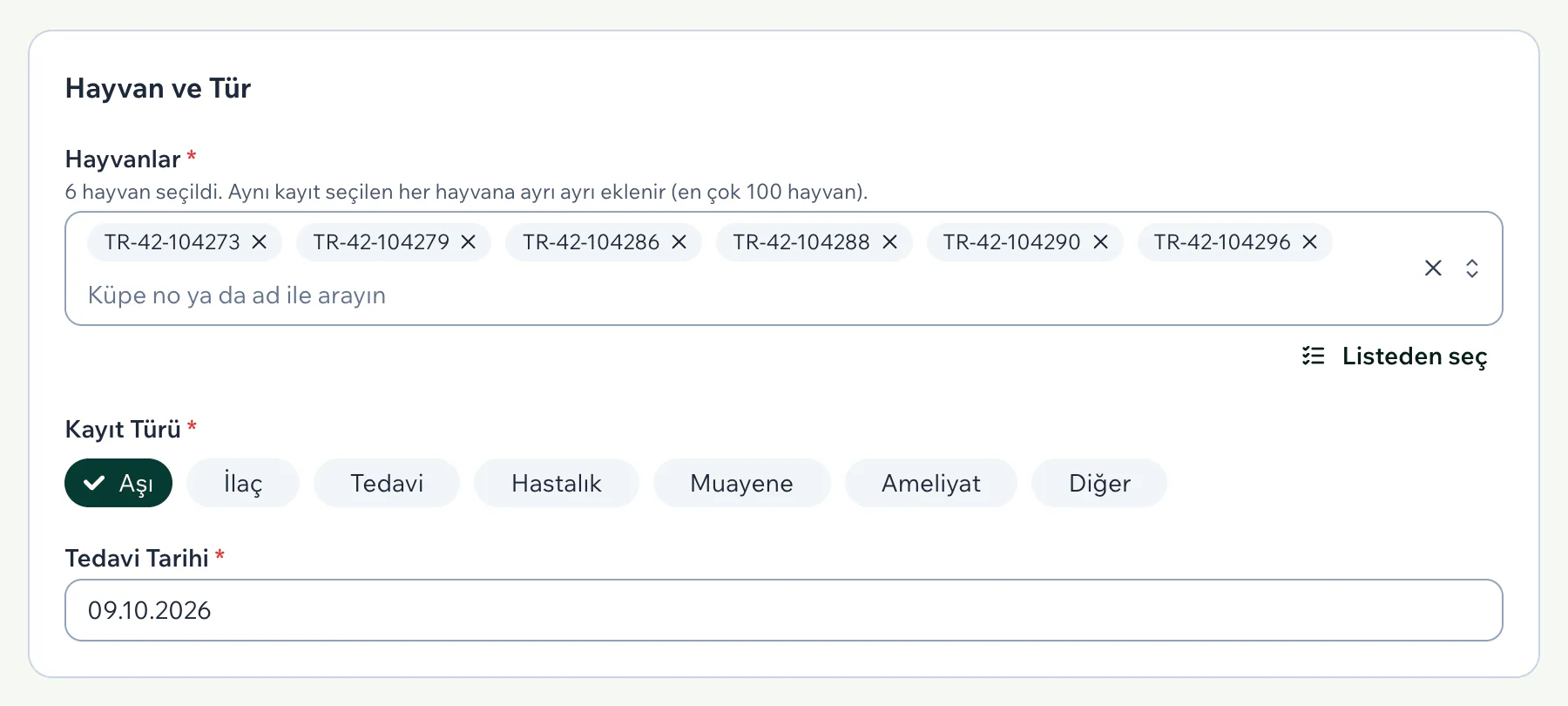 Hayvan ve Tür bölümünde altı hayvan seçili, kayıt türü Aşı ve tedavi tarihi